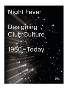 Vitra Night Fever: Designing Club Culture - Libros