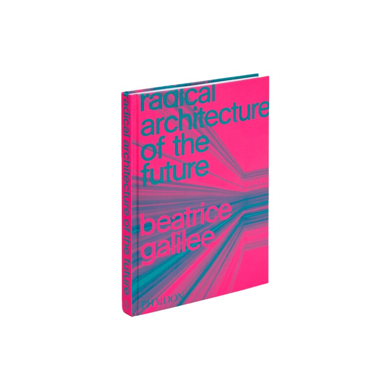Phaidon Radical Architecture Of The Future - Libros